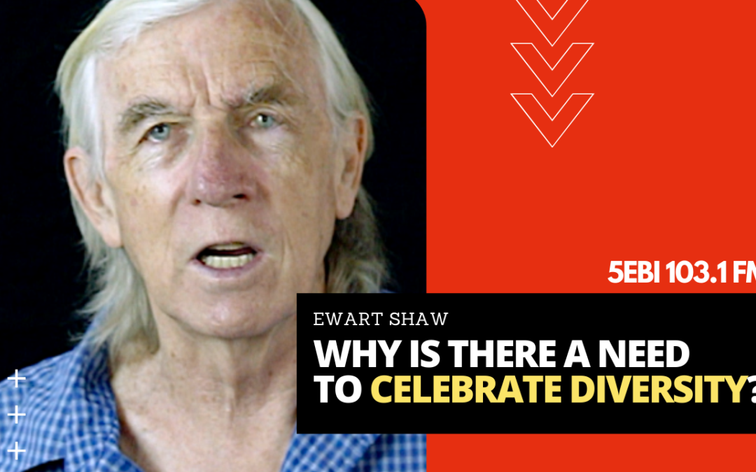 Ewart Shaw on Why We Need To Celebrate Diversity